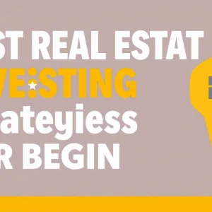 Best Real Estate Investing Strategies for Beginners